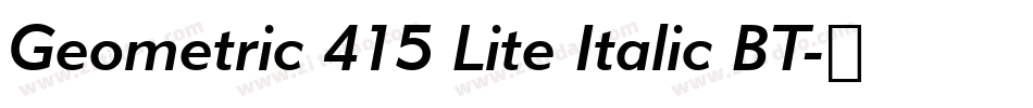 Geometric 415 Lite Italic BT字体转换